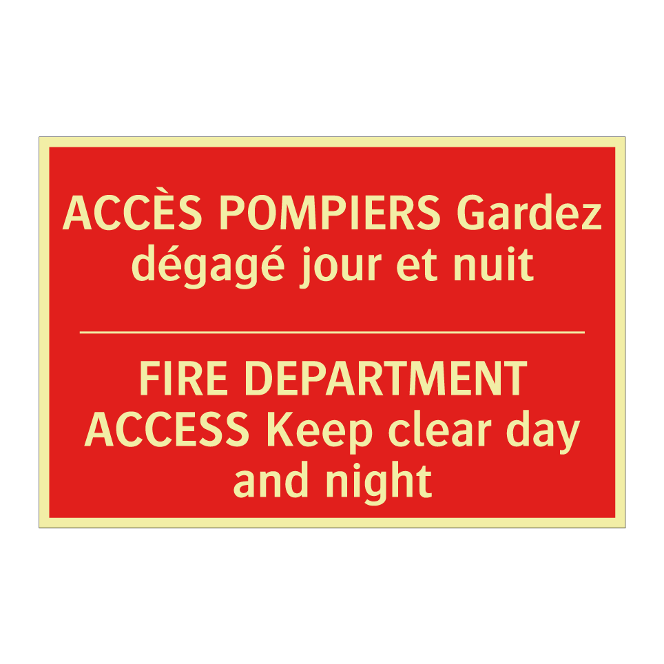 ACCÈS POMPIERS Gardez dégagé jour /.../ - FIRE DEPARTMENT ACCESS Keep clear /.../