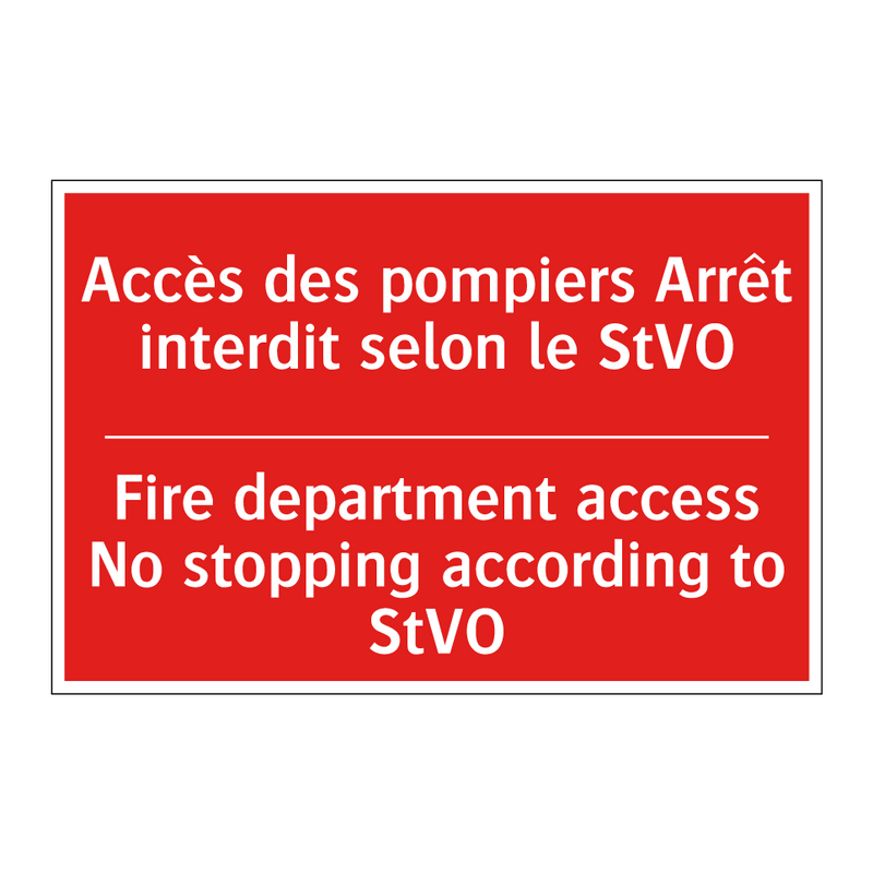 Accès des pompiers Arrêt interdit /.../ - Fire department access No stopping /.../