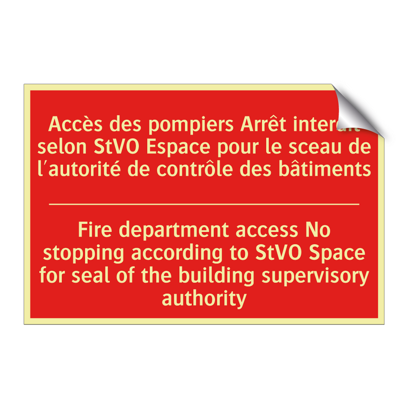 Accès des pompiers Arrêt interdit /.../ - Fire department access No stopping /.../