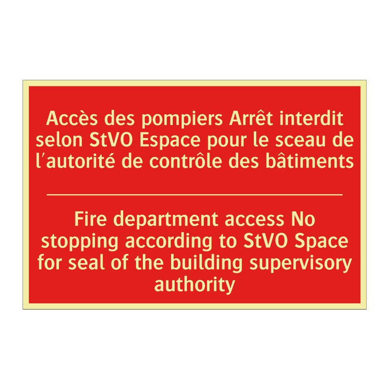 Accès des pompiers Arrêt interdit /.../ - Fire department access No stopping /.../