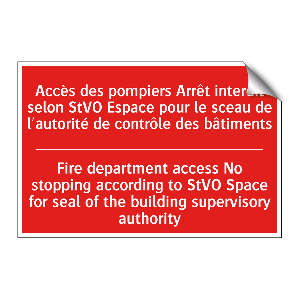 Accès des pompiers Arrêt interdit /.../ - Fire department access No stopping /.../