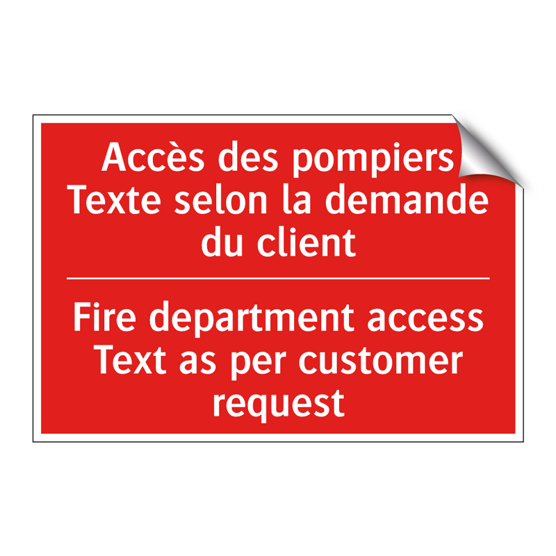 Accès des pompiers Texte selon /.../ - Fire department access Text as /.../