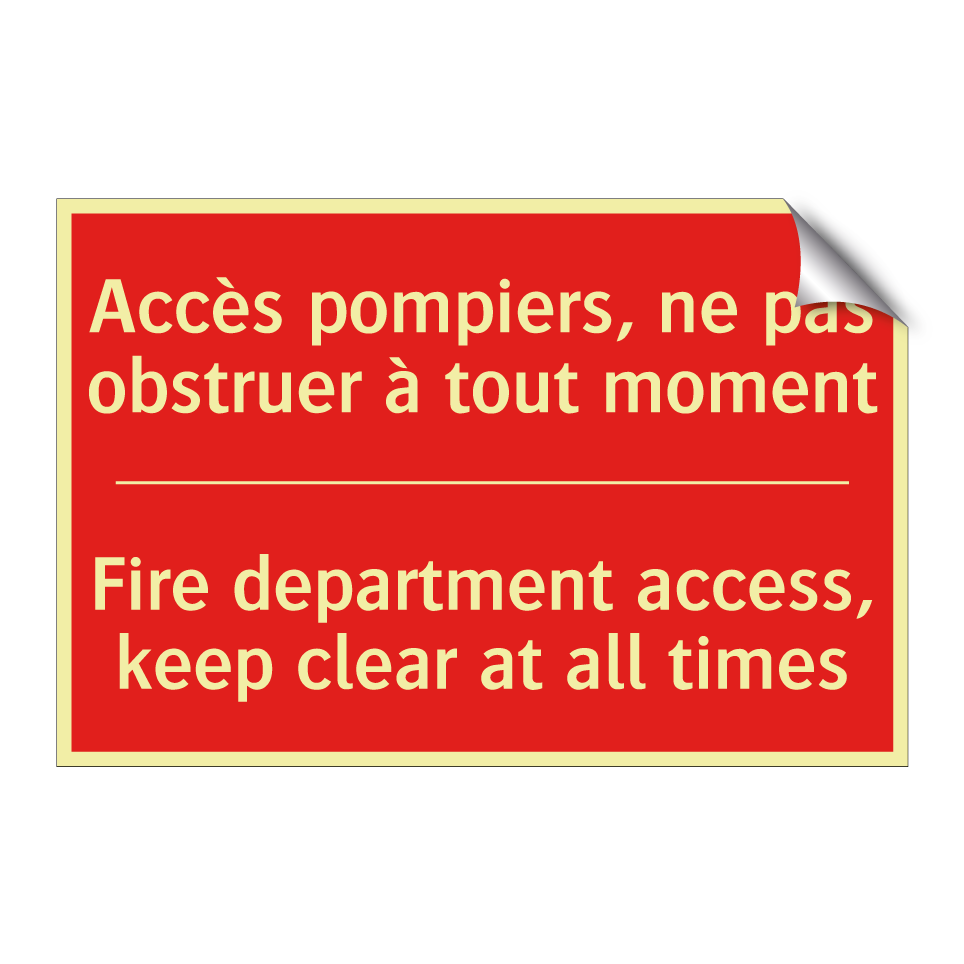Accès pompiers, ne pas obstruer /.../ - Fire department access, keep clear /.../