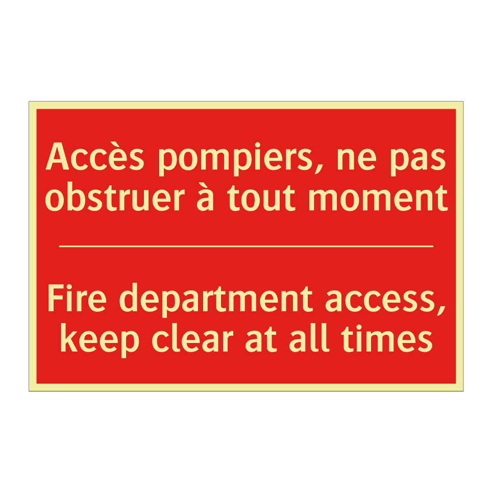 Accès pompiers, ne pas obstruer /.../ - Fire department access, keep clear /.../