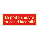 La porte s'ouvre en cas d'incendie
