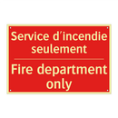 Service d'incendie seulement - Fire department only