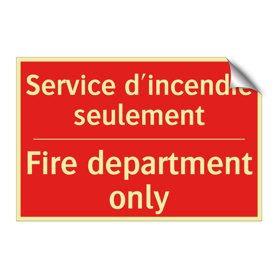 Service d'incendie seulement - Fire department only