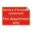 Service d'incendie seulement - Fire department only