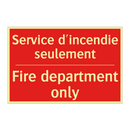 Service d'incendie seulement - Fire department only