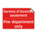 Service d'incendie seulement - Fire department only