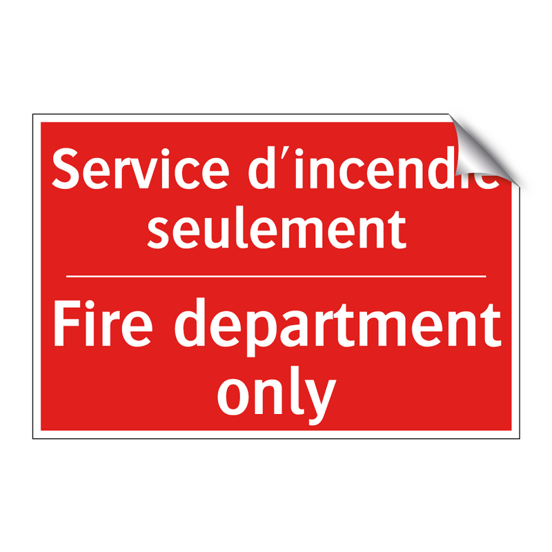 Service d'incendie seulement - Fire department only
