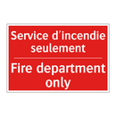 Service d'incendie seulement - Fire department only