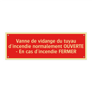 Vanne de vidange du tuyau d'incendie normalement OUVERTE - En cas d'incendie FERMER