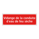 Vidange de la conduite d'eau de feu sèche