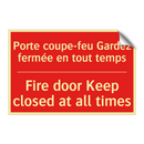 Porte coupe-feu Gardez fermée /.../ - Fire door Keep closed at all times /.../