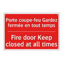 Porte coupe-feu Gardez fermée /.../ - Fire door Keep closed at all times /.../