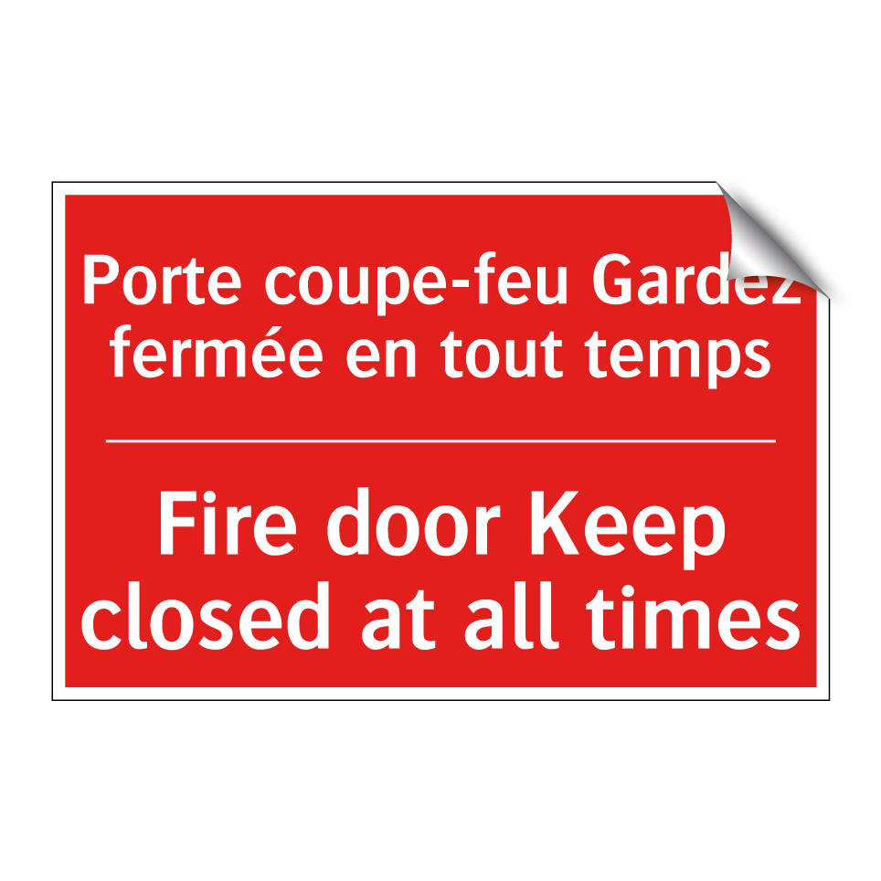 Porte coupe-feu Gardez fermée /.../ - Fire door Keep closed at all times /.../