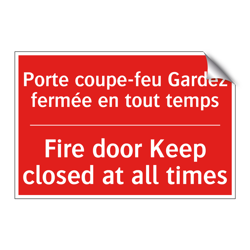 Porte coupe-feu Gardez fermée /.../ - Fire door Keep closed at all times /.../