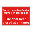 Porte coupe-feu Gardez fermée /.../ - Fire door Keep closed at all times /.../