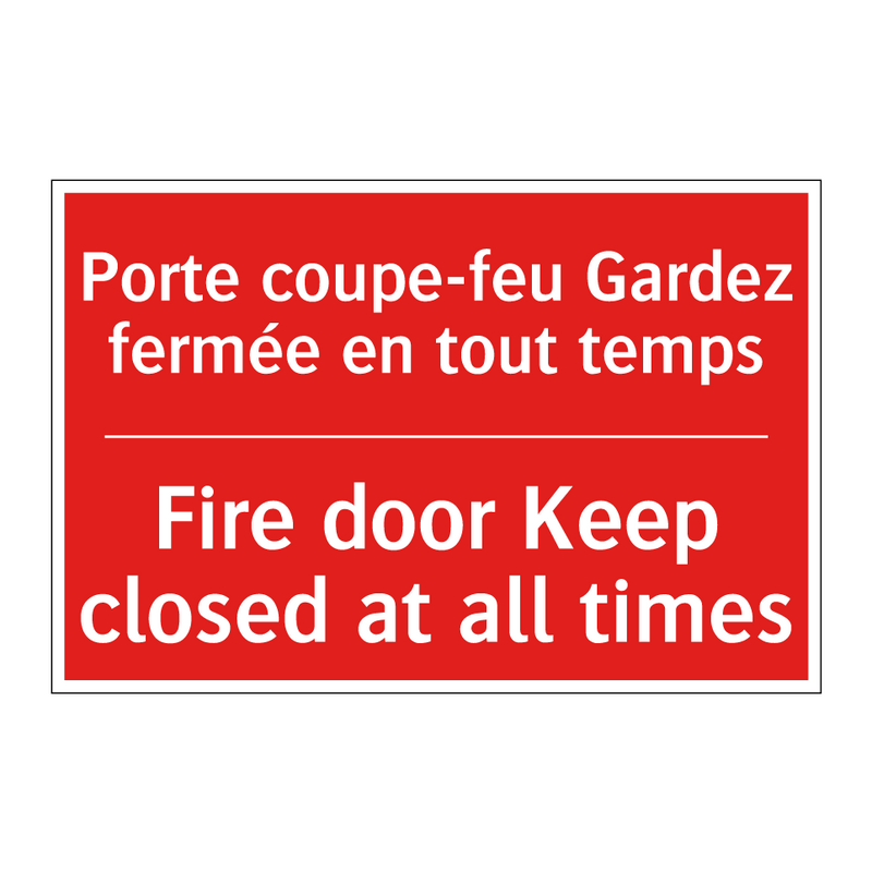 Porte coupe-feu Gardez fermée /.../ - Fire door Keep closed at all times /.../