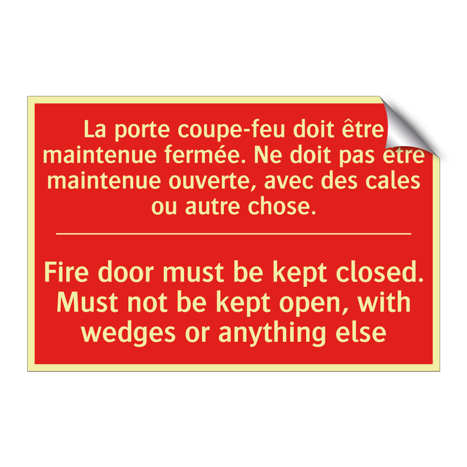 La porte coupe-feu doit être maintenue /.../ - Fire door must be kept closed. /.../