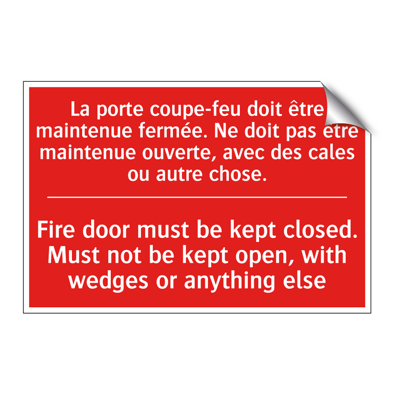 La porte coupe-feu doit être maintenue /.../ - Fire door must be kept closed. /.../