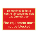 Le matériel de lutte contre l'incendie /.../ - Fire equipment must not be blocked /.../