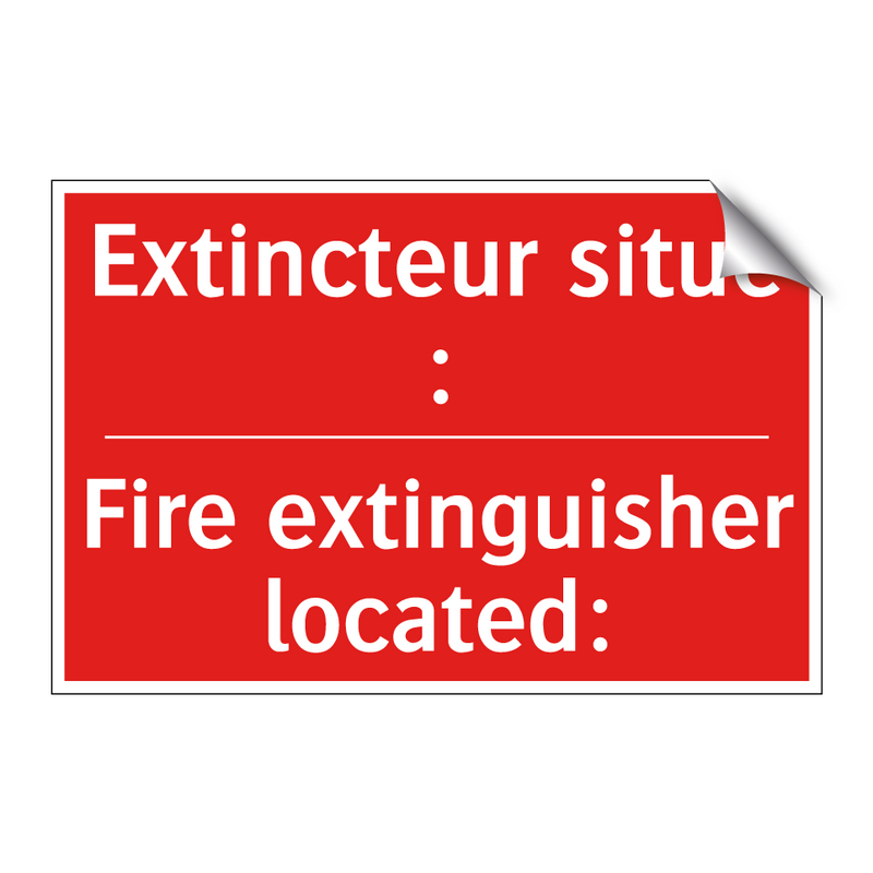 Extincteur situé : - Fire extinguisher located: