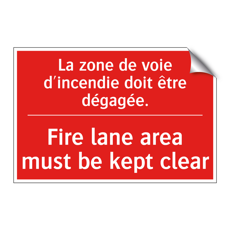 La zone de voie d'incendie doit /.../ - Fire lane area must be kept clear /.../