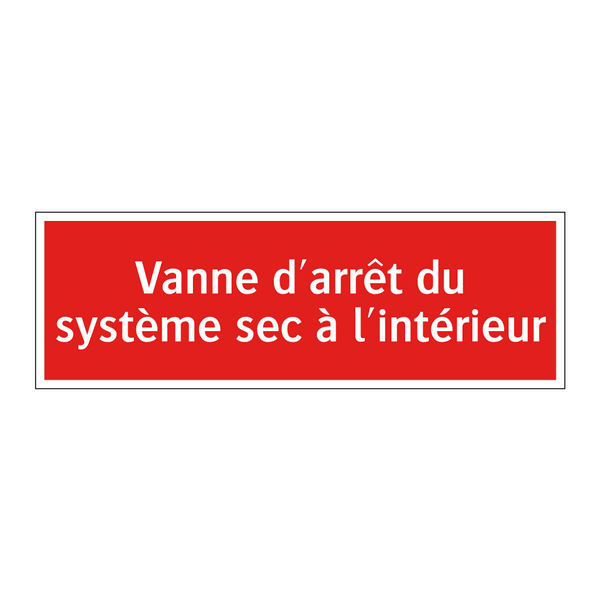 Vanne d'arrêt du système sec à l'intérieur