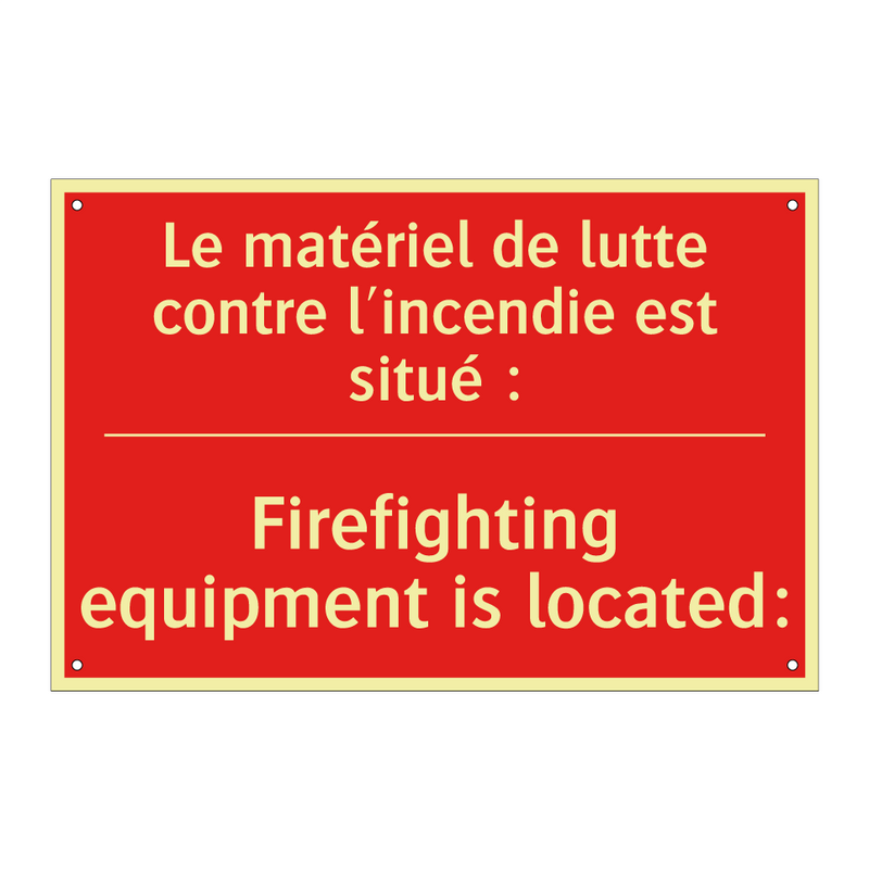 Le matériel de lutte contre l'incendie /.../ - Firefighting equipment is located: /.../
