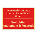 Le matériel de lutte contre l'incendie /.../ - Firefighting equipment is located: /.../