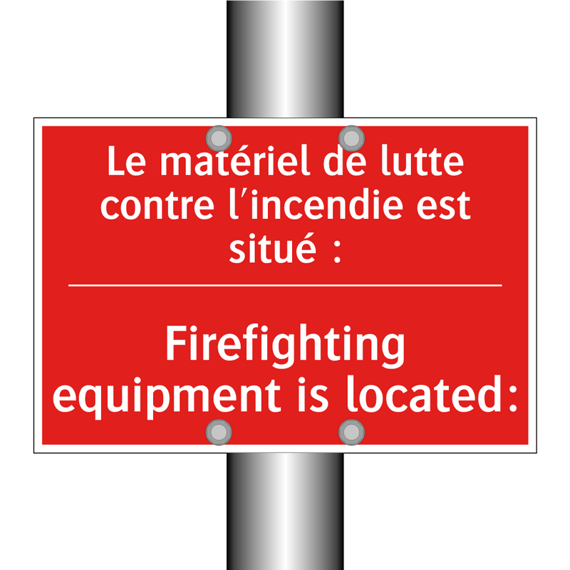 Le matériel de lutte contre l'incendie /.../ - Firefighting equipment is located: /.../