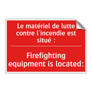 Le matériel de lutte contre l'incendie /.../ - Firefighting equipment is located: /.../