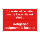 Le matériel de lutte contre l'incendie /.../ - Firefighting equipment is located: /.../
