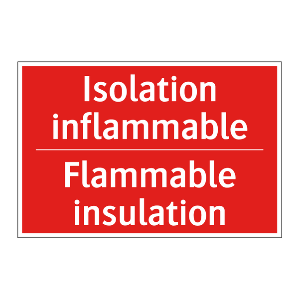 Isolation inflammable - Flammable insulation