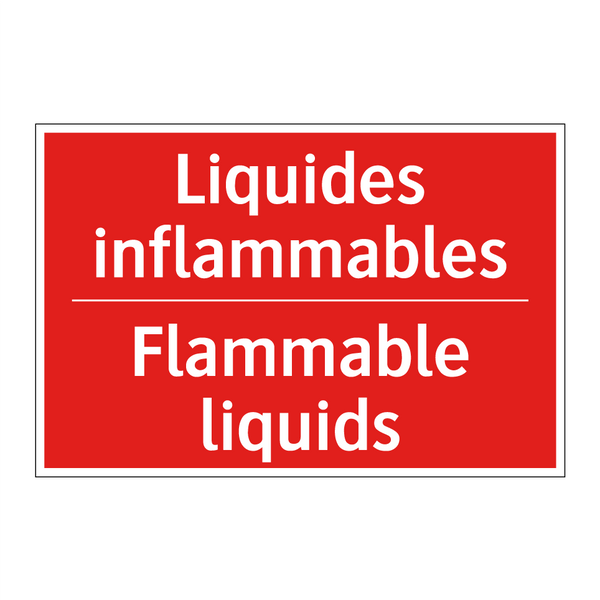 Liquides inflammables - Flammable liquids