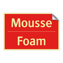 Mousse - Foam