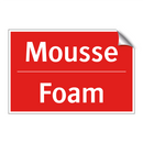 Mousse - Foam
