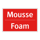 Mousse - Foam