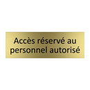 Accès réservé au personnel autorisé