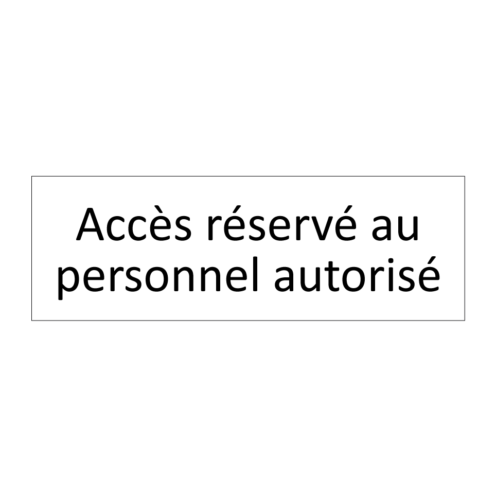 Accès réservé au personnel autorisé