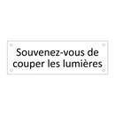Souvenez-vous de couper les lumières