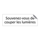 Souvenez-vous de couper les lumières
