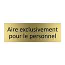 Aire exclusivement pour le personnel