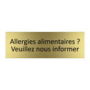 Allergies alimentaires ? Veuillez nous informer
