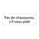 Pas de chaussures, s'il vous plaît