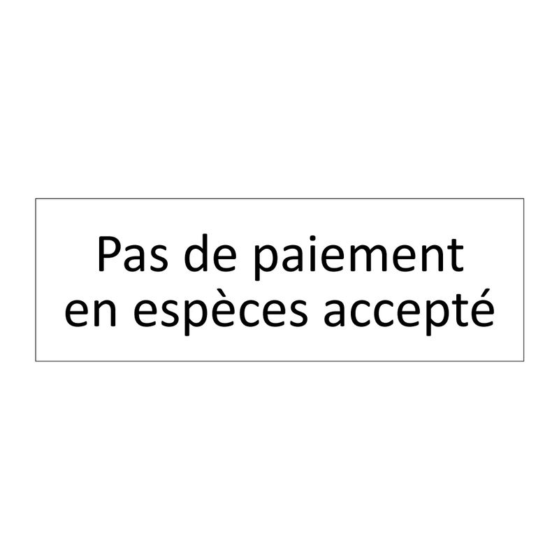 Pas de paiement en espèces accepté