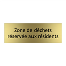 Zone de déchets réservée aux résidents