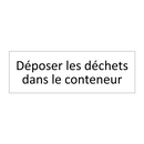 Déposer les déchets dans le conteneur